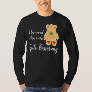 Camiseta Ponte bien pronto diciendo que Das Wird Schon Wied