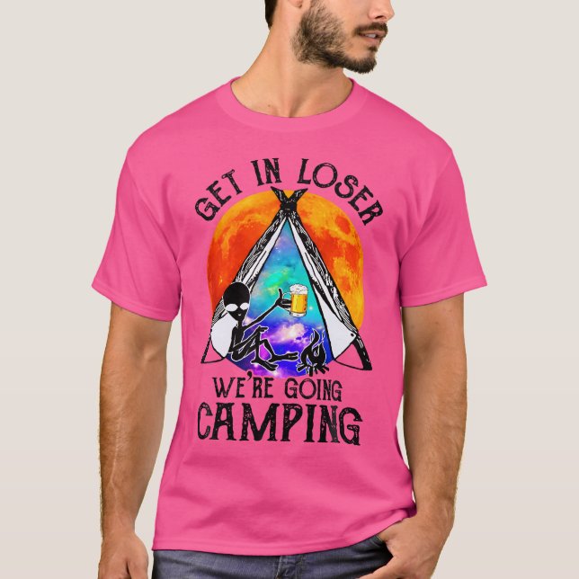 Camiseta Ponte Perdedor Camping Funny Bebe Alien (Anverso)