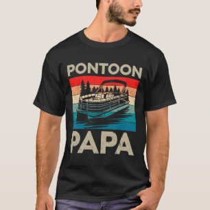 Camiseta Pontoon Papa Recto Capitán Bote Pontoon Dueño Papá