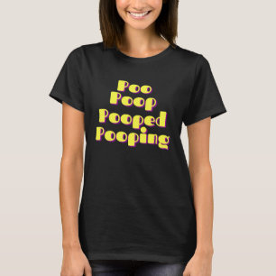 Camiseta Poo Poop Pooping