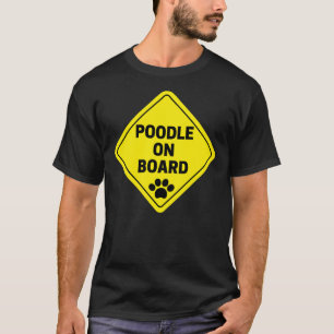 Camiseta Poodle a bordo de divertidos regalos de Pegatinas 