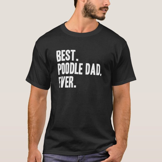 Camiseta Poodle Dad Funny Mascota Poodle Imprimir ropa de a (Anverso)
