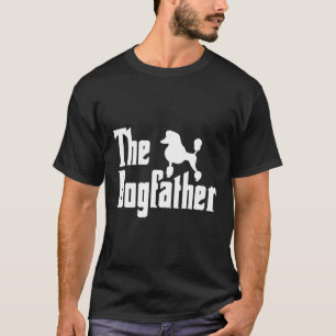 Camiseta Poodle Dad Poodle Dogfather Standard Poodle Dad
