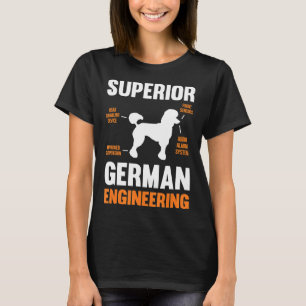 Camiseta Poodle Dog Gifts Funny Superior German Engineering