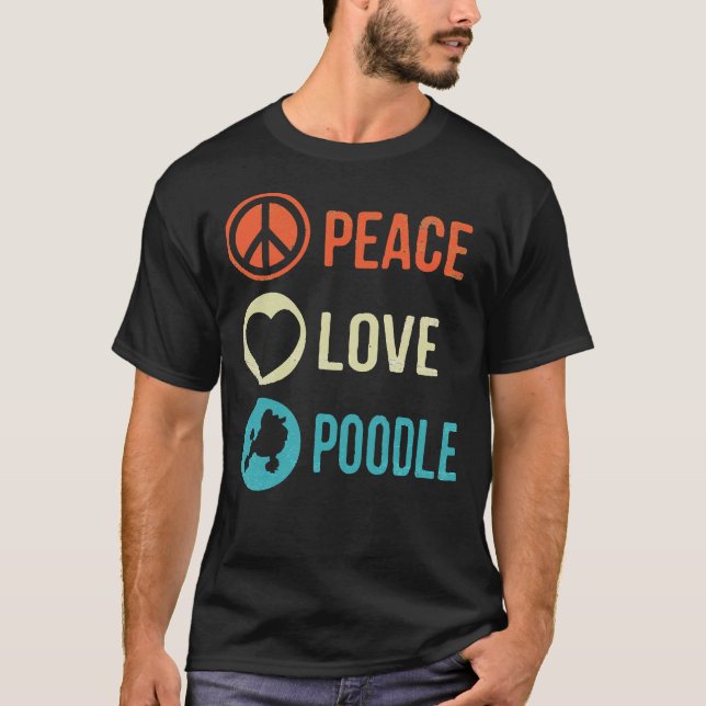 Camiseta Poodle Dog Peace Love Poodle (Anverso)