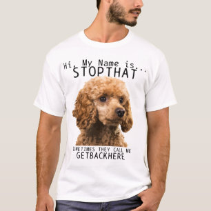 Camiseta Poodle Hi Mi Nombre Es Stop That Cuch Funny Dog Po