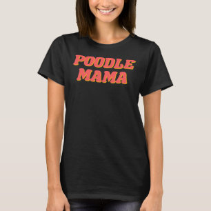 Camiseta Poodle Mama