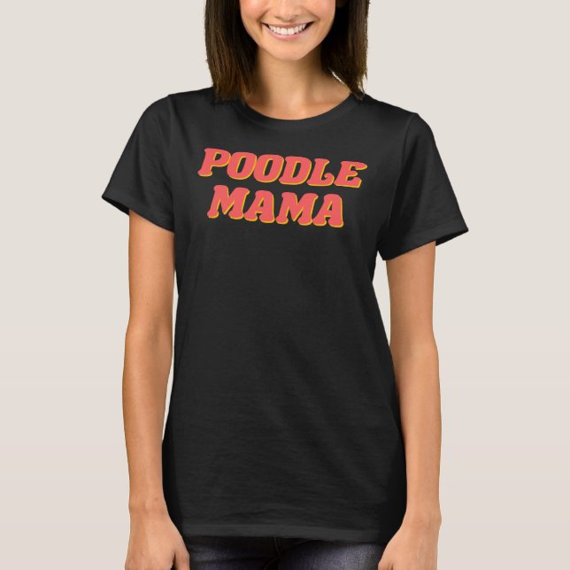 Camiseta Poodle Mama (Anverso)