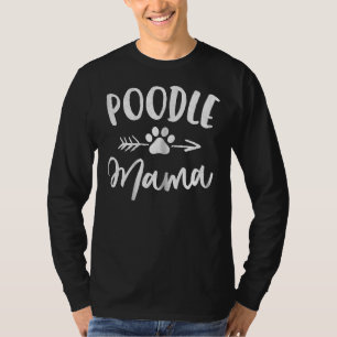 Camiseta Poodle Mama Poodle Lover Dueño Regalos Perro Mamá 