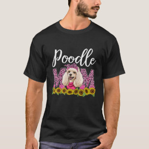 Camiseta Poodle Mom Cute Leopardo Día de la Madre Mejor Poo