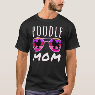 Camiseta Poodle Mom Poodle Lover Poodle