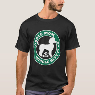 Camiseta Poodle Mom Wiggle Butt Club Cute Dog Dueño Mascota