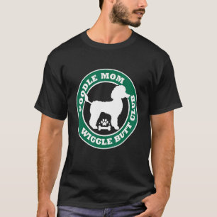Camiseta Poodle Mom Wiggle Butt Club Cute Dog Dueño Mascota