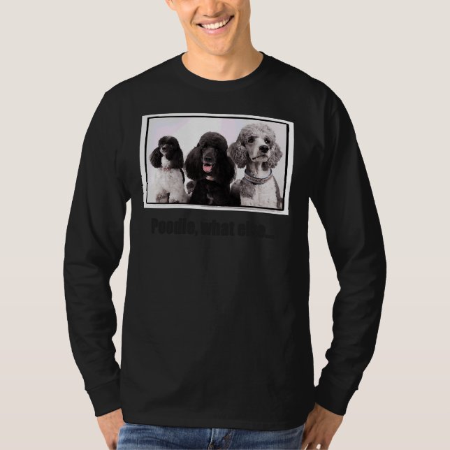 Camiseta Poodle What Else (Anverso)