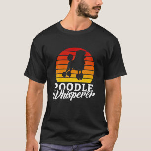 Camiseta Poodle Whisperer Toy Poodle Poodle Puppy Perro
