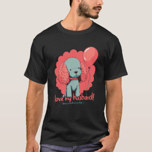 Camiseta Poodledog con globo amo a mi esposo