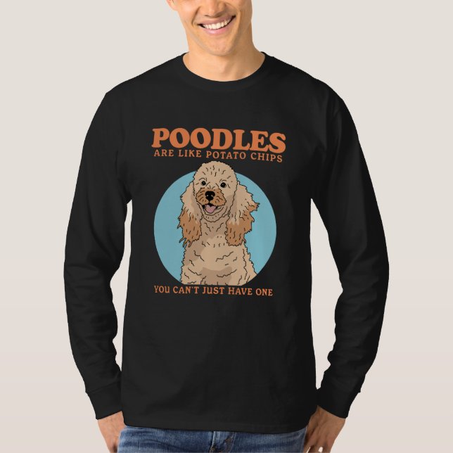 Camiseta Poodles Are Like Dog Owner Poodle  1 (Anverso)