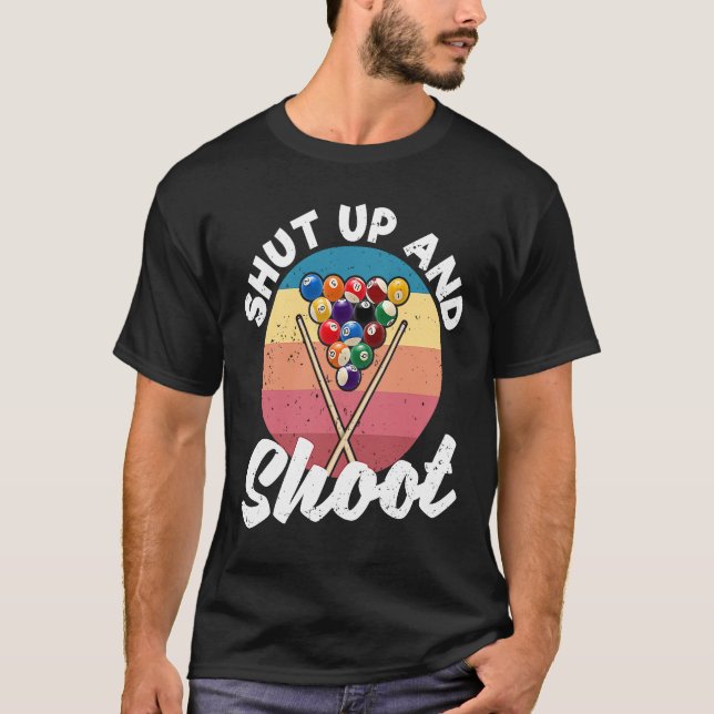Camiseta Pool Balls Billiard Snooker Billiards Shut Up And  (Anverso)