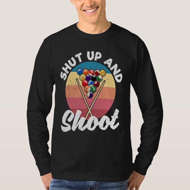 Camiseta Pool Balls Billiard Snooker Billiards Shut Up And  (Anverso)