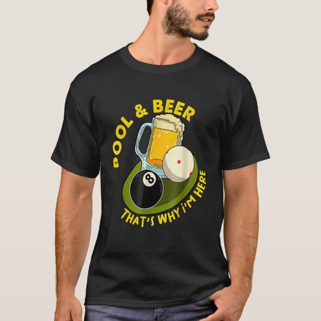 Camiseta Pool & Beer  That's Why I'm Here Billiard Players (Anverso)
