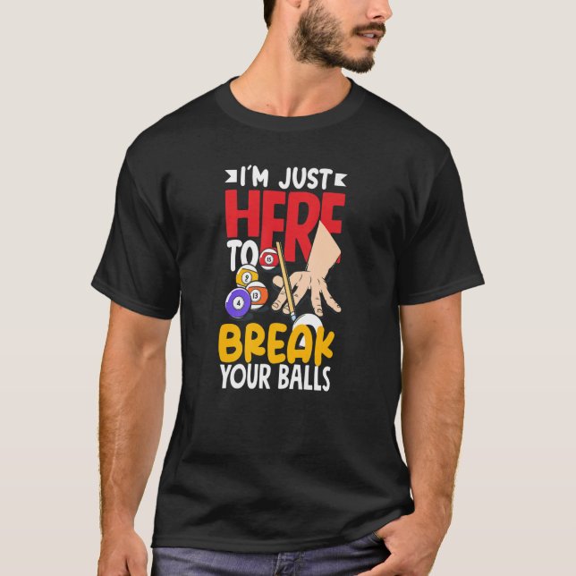 Camiseta Pool Billiard Snooker Break Your Balls   (Anverso)