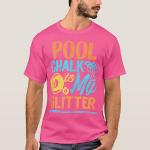 Camiseta Pool Chalk es mi Purpurina Billiard Player 9 Ball