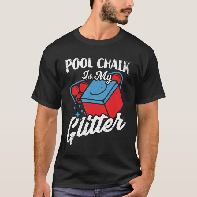 Camiseta Pool Chalk es mi Purpurina Billiard Player Gift (Anverso)
