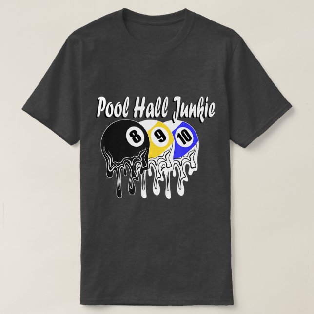 Camiseta Pool Hall Junkie Billiardplayer Billiardball Queu (Diseño del anverso)