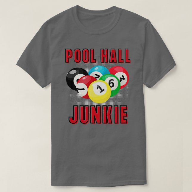 CAMISETA POOL HALL JUNKIE FUN BILLIARY PISCINA (Diseño del anverso)