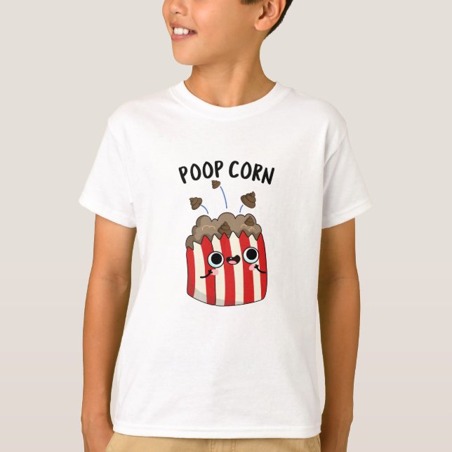 Camiseta Poop Corn Funny Pop Corn Pun (Anverso)