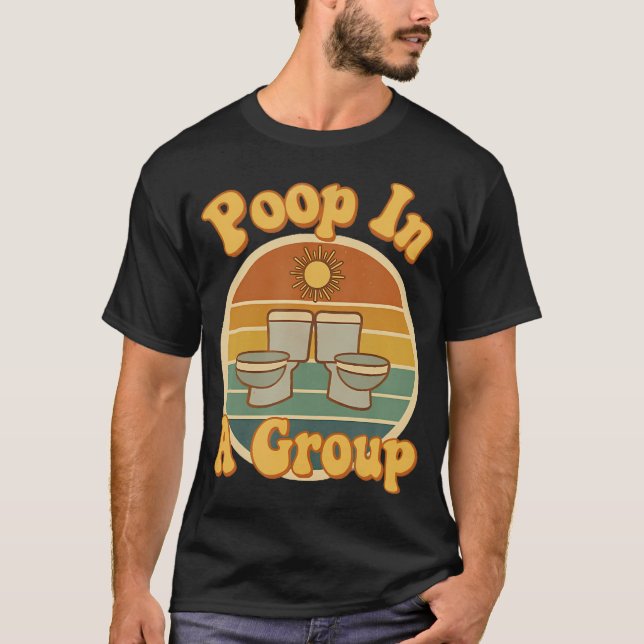Camiseta Poop In A Group Funny Rv Camping Retro Toilet Humo (Anverso)