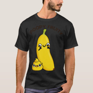 Camiseta Poopy Fruity Funny Fruit Poop Pun