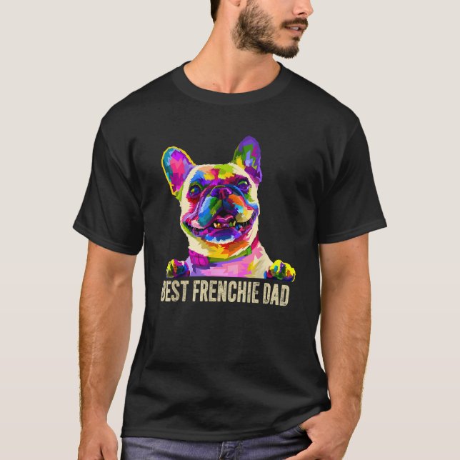 Camiseta Pop Art Mejor Frenchie Papá Bulldog Francés Perro  (Anverso)