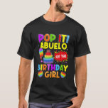 Camiseta Pop It Abuelo Of The Birthday Girl Fidget Kids Fam<br><div class="desc">Pop It Abuelo of the Birthday Girl Fidget Kids Family</div>