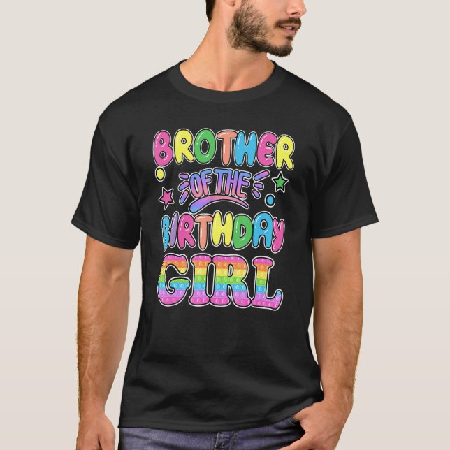 Camiseta Pop It Brother of the Birthday Chica Pop Fiesta Th (Anverso)