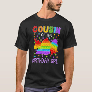 Camiseta Pop It Cousin Of The Birthday Chica Kids Family Ma