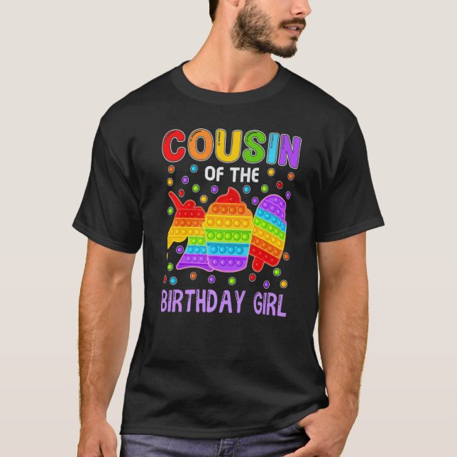 Camiseta Pop It Cousin Of The Birthday Chica Kids Family Ma (Anverso)