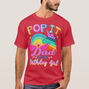 Camiseta Pop It Dad of the Birthday Girl Fidget Kids Family