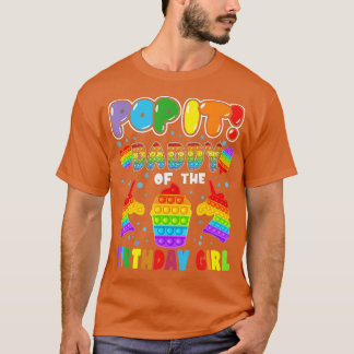 Camiseta Pop It Daddy of the Birthday Girl Fidget Kid Famil