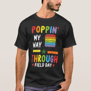 Camiseta Pop It Danzando Popping My Way Through Field Day S
