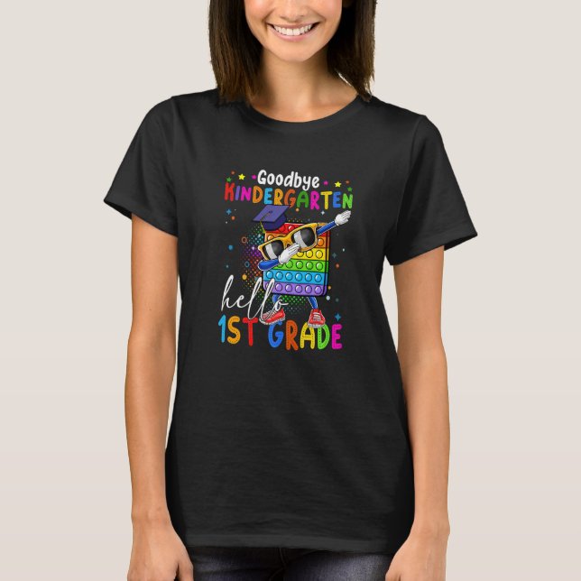Camiseta Pop it Goodbye Kindergarten Hola primer grado Grad (Anverso)
