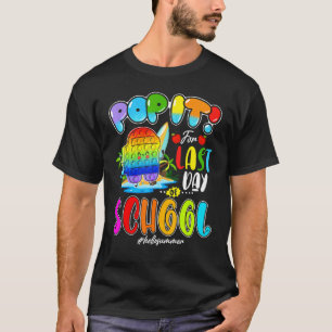 Camiseta Pop It Last Day Of School Teacher Student Summer F