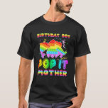 Camiseta Pop It Mother Of The Birthday Boy It Shark Din<br><div class="desc">Pop It Mother Of The Birthday Boy Pop It Shark Dinosaur.</div>