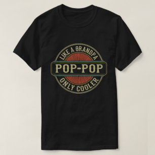Camiseta Pop-Pop como el día del abuelo, el único frío del