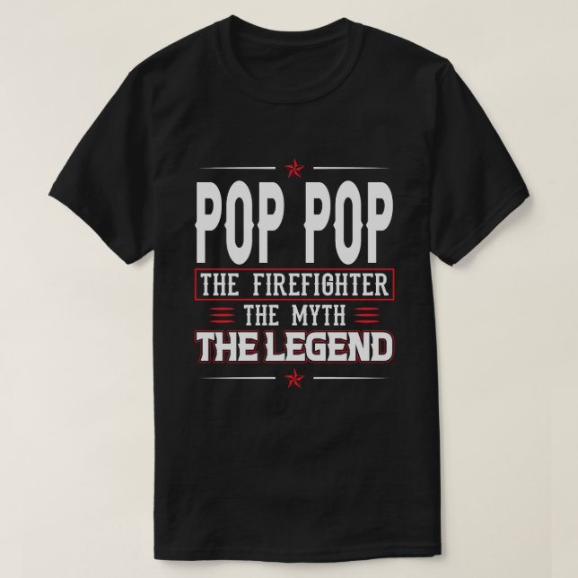 Camiseta POP POP El Bombero El Mito De La Leyenda Firefi (Diseño del anverso)