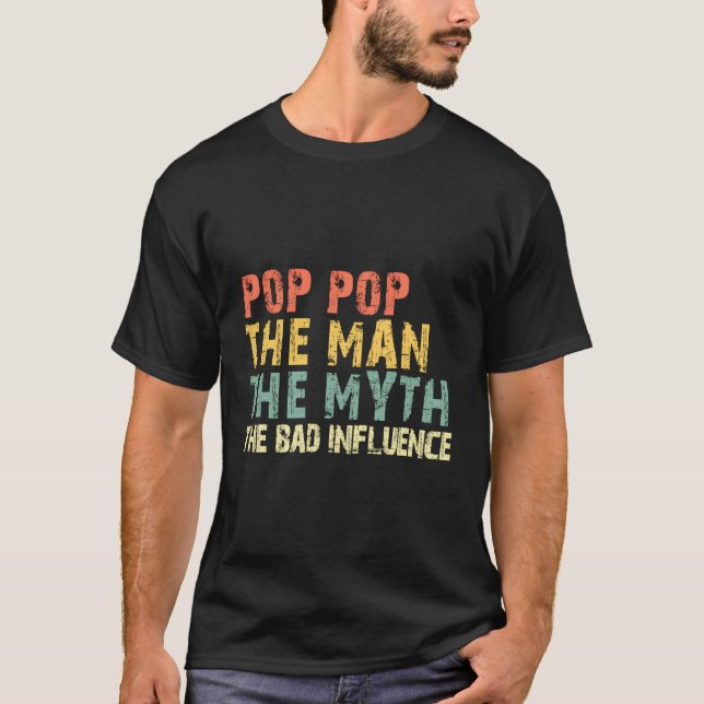 Camiseta Pop-Pop El Mito del Hombre Mal Influencia Regalo d (Anverso)