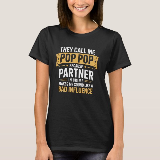 Camiseta Pop Pop Partner Crime Funny Family Grandparent (Anverso)