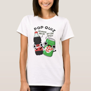 Camiseta Pop Prueba Graciosa Soda Pop Pun