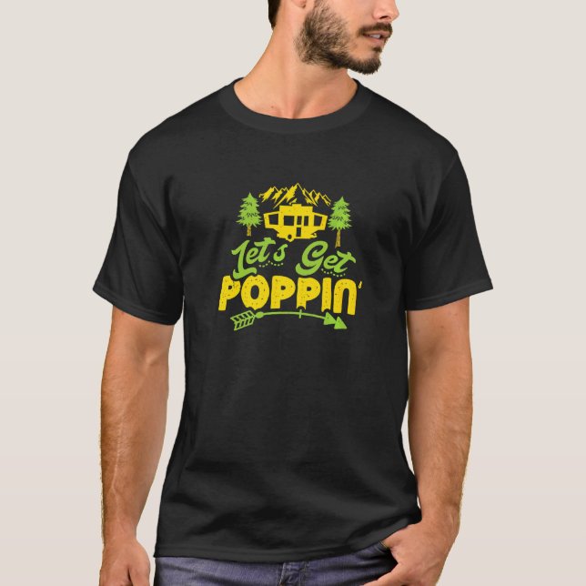 Camiseta Pop Up Camper Poppin Rv Camping Sendero Al Aire Li (Anverso)