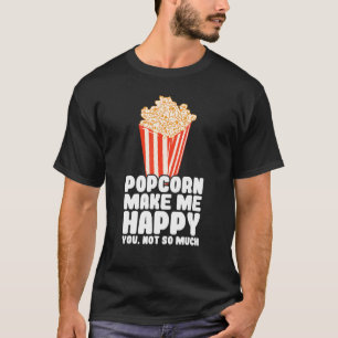 Camiseta Popcorn Make Me Happy Popcorn Corn Popcorn
